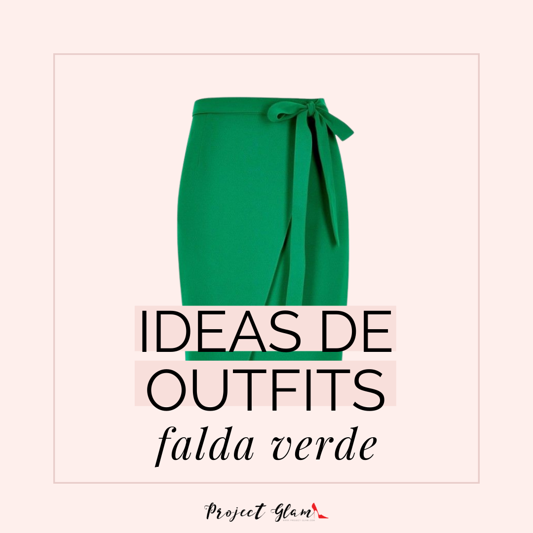 Falda verde: ¿con qué combinar? — Project Glam