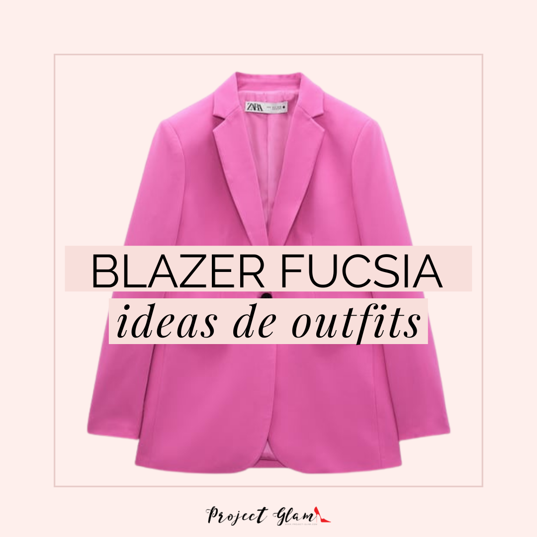 Susceptibles a Evolucionar cálmese Blazer fucsia: ideas de outfits — Project Glam
