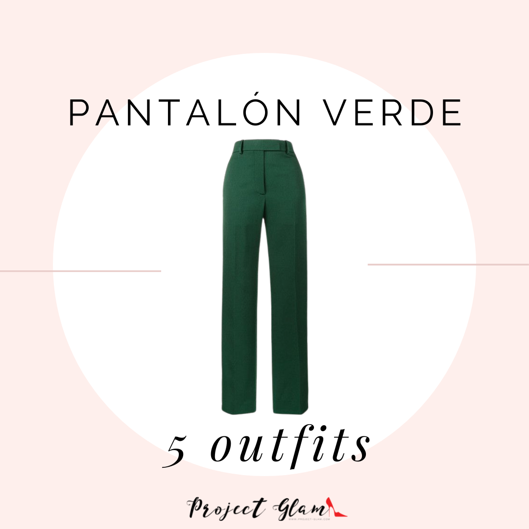 Pantalón verde: ideas para combinar en outfits — Project Glam