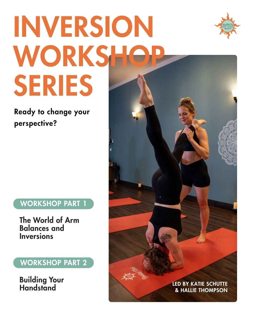 Ready to change your perspective? Join Katie and Hallie for a two-part inversion workshop series designed to help you build strength, confidence, and understanding as you explore arm balances and handstands.

Whether you&rsquo;re just beginning to ex
