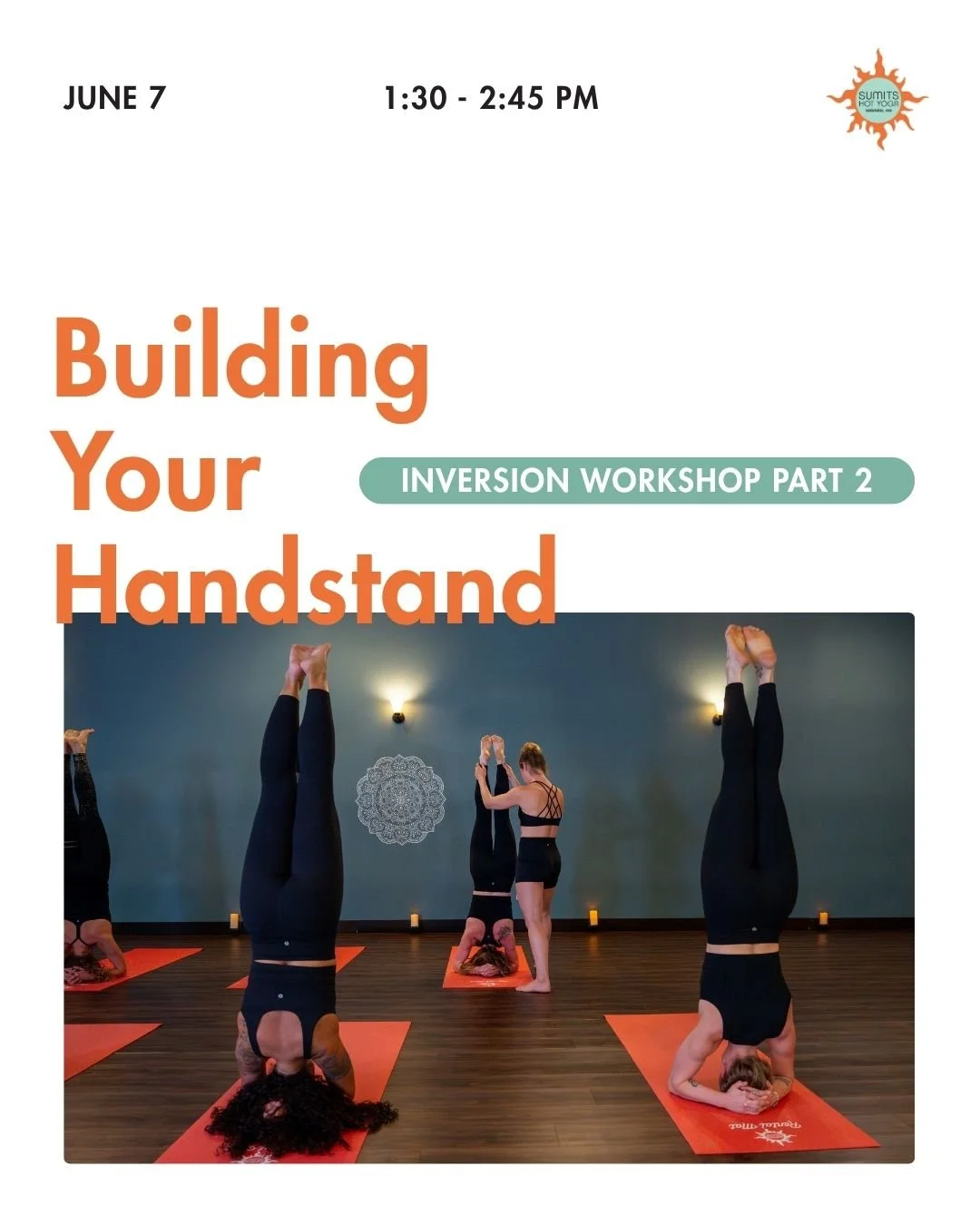 Inversion Workshop Part 2 is this Sunday, June 7. Join Katie and Hallie from 1:30&ndash;2:45 PM for a workshop focused entirely on handstands. The workshop will focus on alignment, shoulder engagement, balance drills, and safe exits so you can build 
