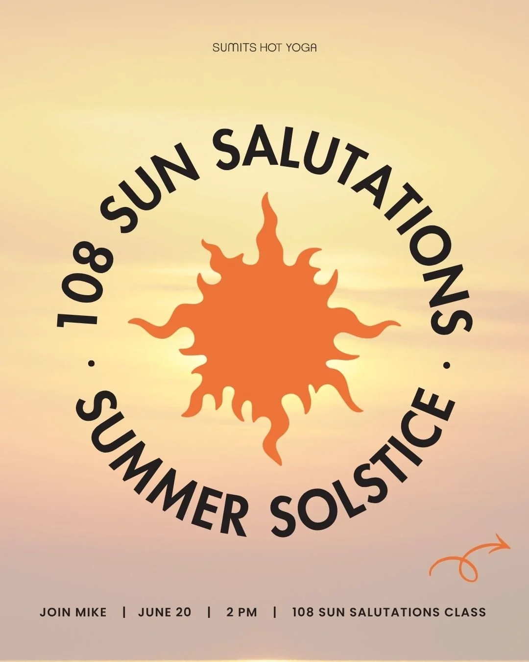 Celebrate the Summer Solstice with us ☀ Join Mike on Saturday, June 20 at 2 PM for a special 108 Sun Salutations class to celebrate. 

This class is included in your memberships and class cards. Drop-in: $20. First class at Sumits is FREE. Sign up on