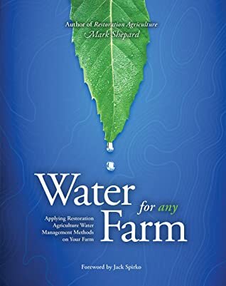 Water for Any Farm - Mark Shepard