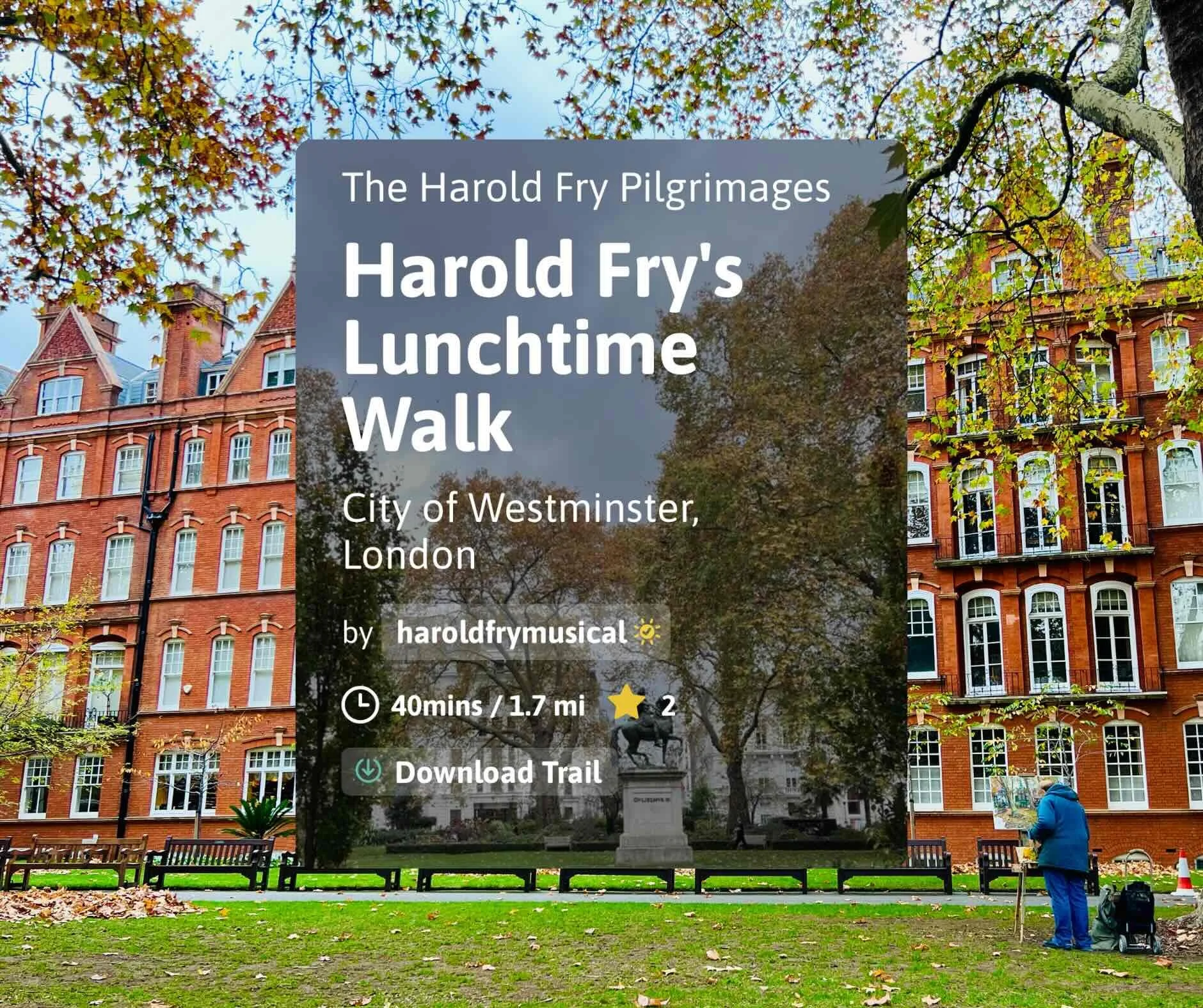 Green space with benches and imposing red brick terrace housing framed by autumn trees with details on Harold Fry's Lunchtime Walk. 40 minutes, 1.7 miles, City of Westminster, London.