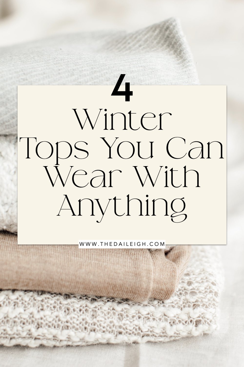 4 Winter Tops You Can Wear With Anything
