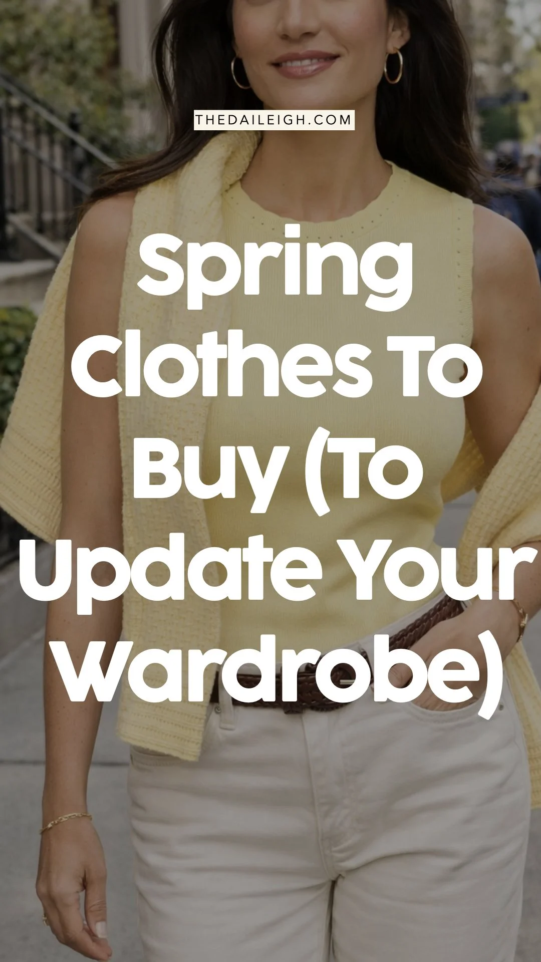 What To Buy for Spring 2026 (To Give Your Wardrobe A Seasonal Feel)