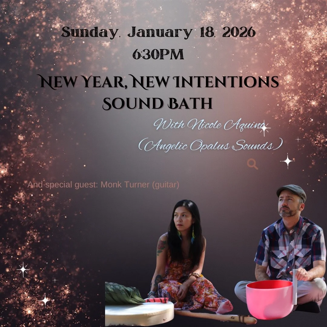New Year New Intentions Sound Bath with Nicole Aquino &amp; Special Guest Munk Turner