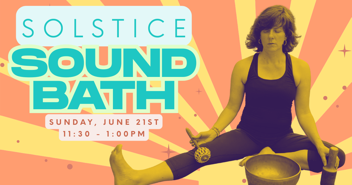 Sunday Solstice Sound Bath with Sarah Little 