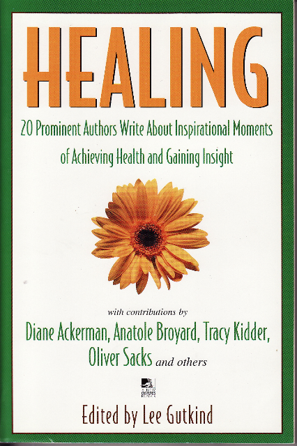 Healing: 20 Prominent Authors Write about Inspirational Moments of Achieving Health and Gaining Insight