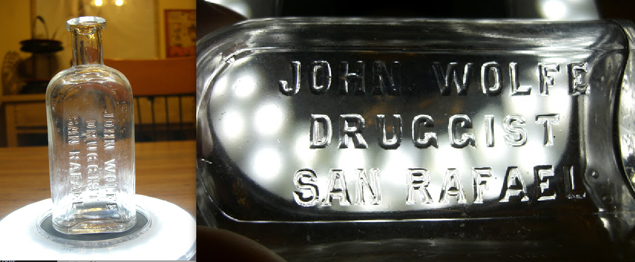 Bottle inscribed "John Wolfe Druggist San Rafael" (Yona Edell)