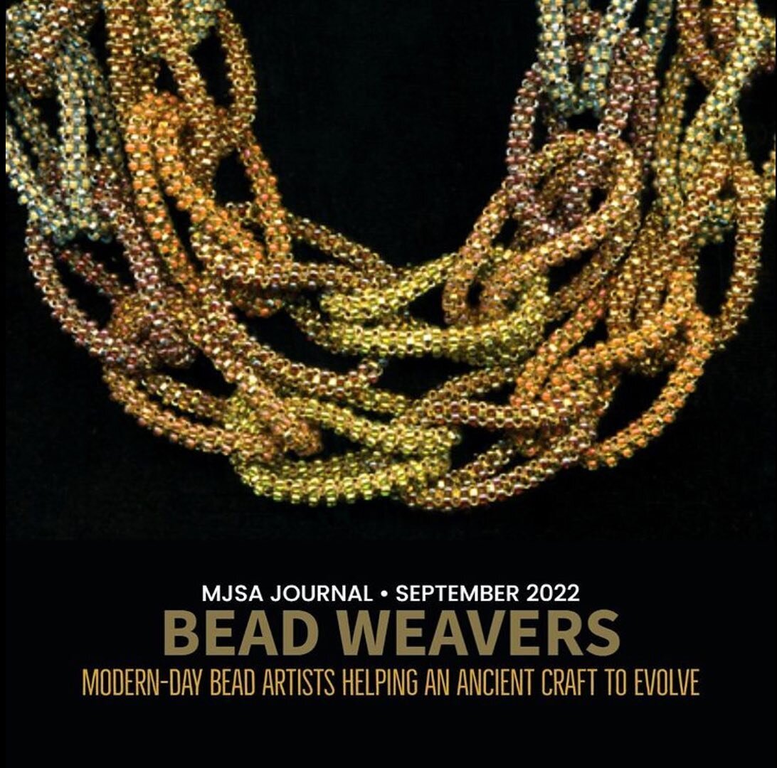 Honored to be part of an article in MJSA Journal promoting awareness of the art of bead weaving.
Thanks @mjsa_jewelrymaking