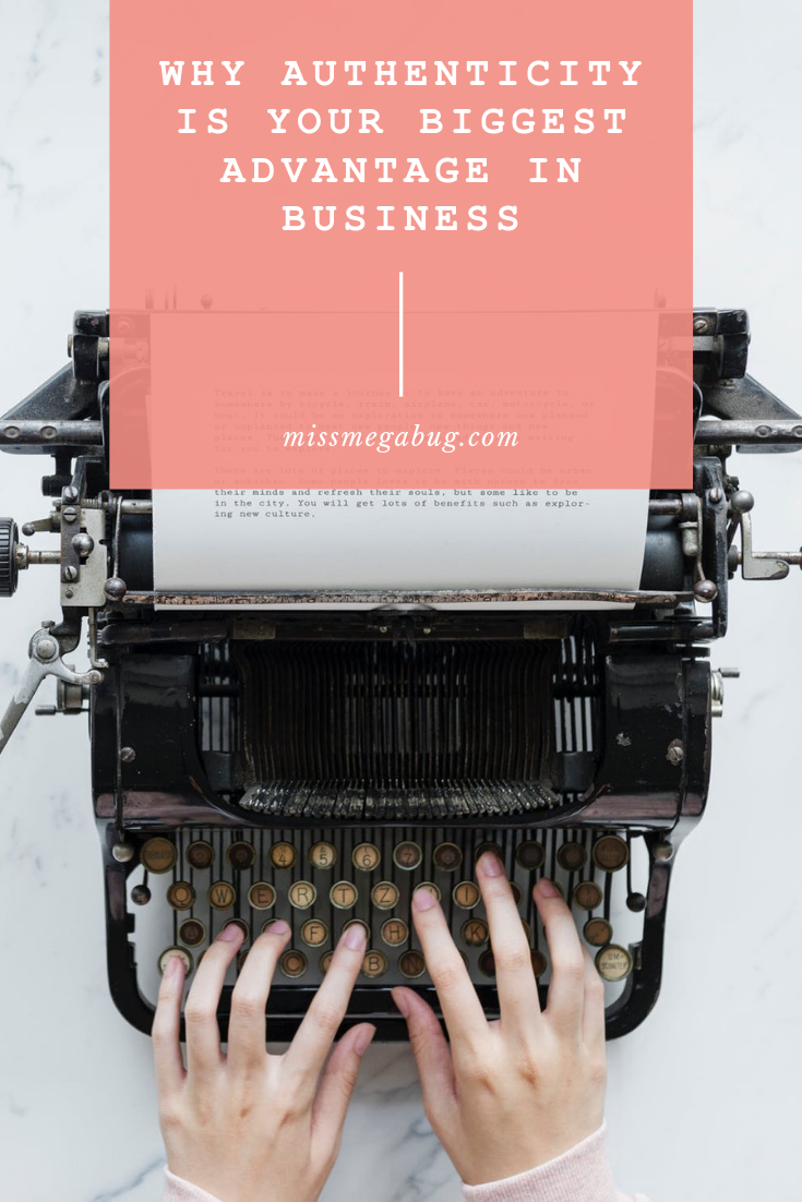 Miss MegaBug_Why Authenticity is Your Biggest Advantage in Business_Pinterest.png