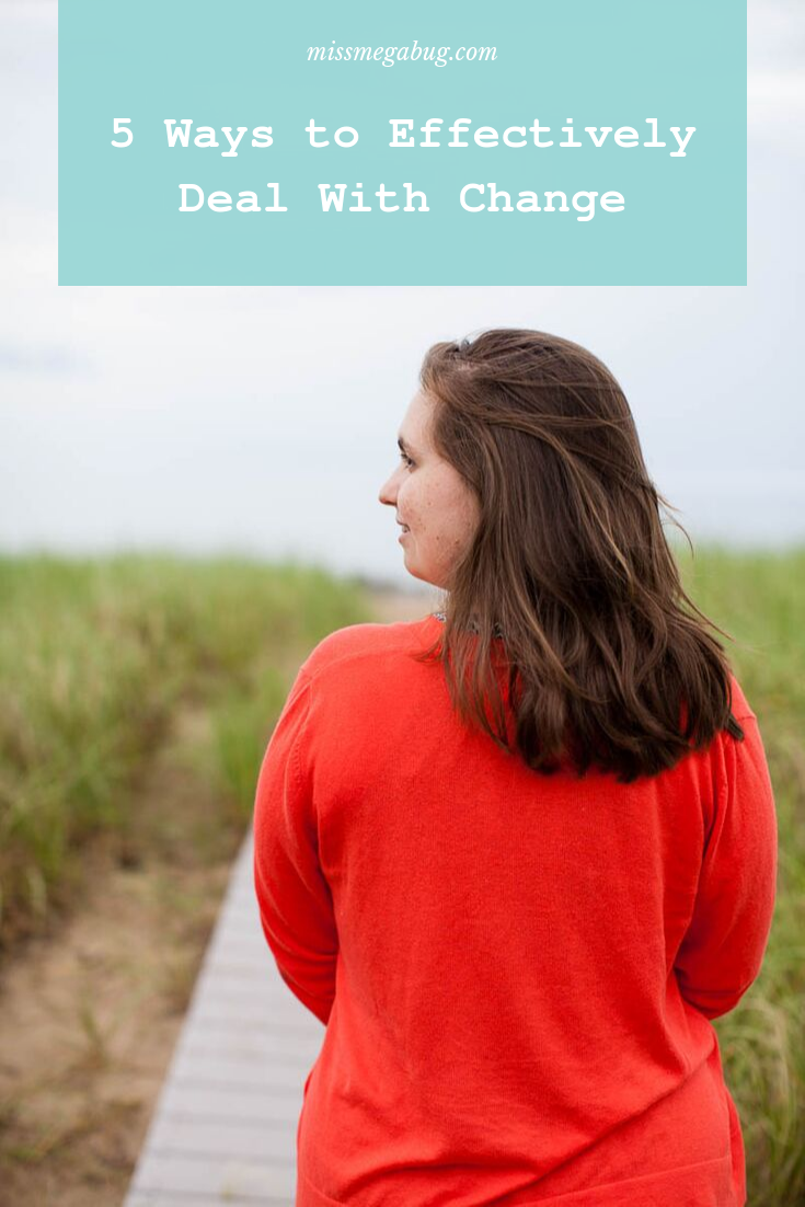 Miss MegaBug_5 Ways to Effectively Deal With Change_Pinterest Graphics.png