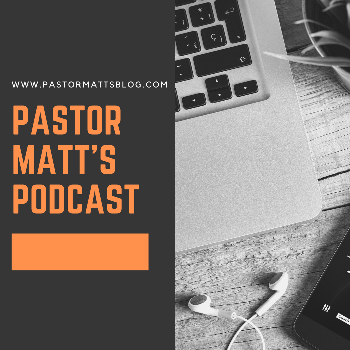 Pastor Matt's Podcast