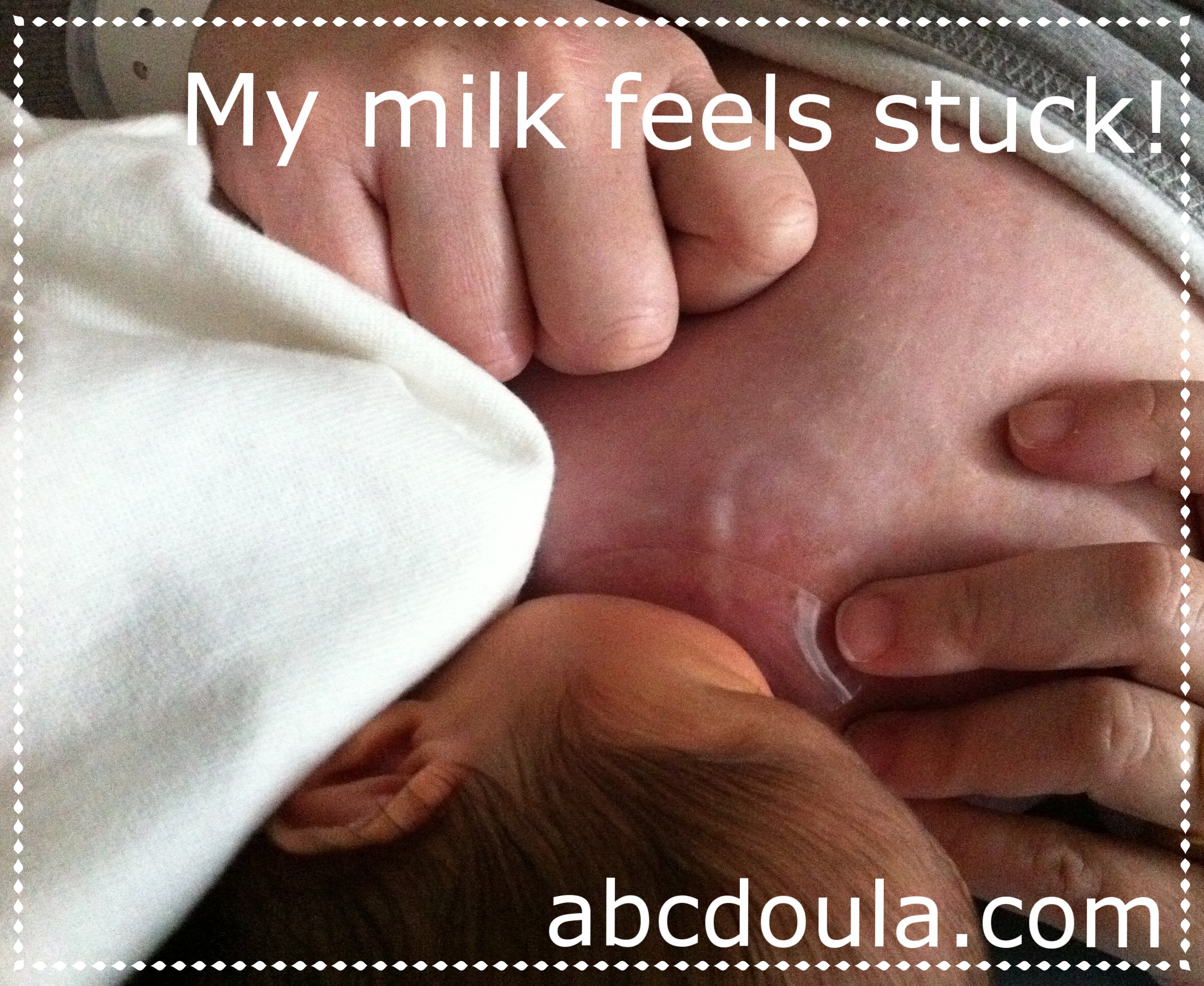 My milk feels stuck and I can't get it all out. — ABC Doula