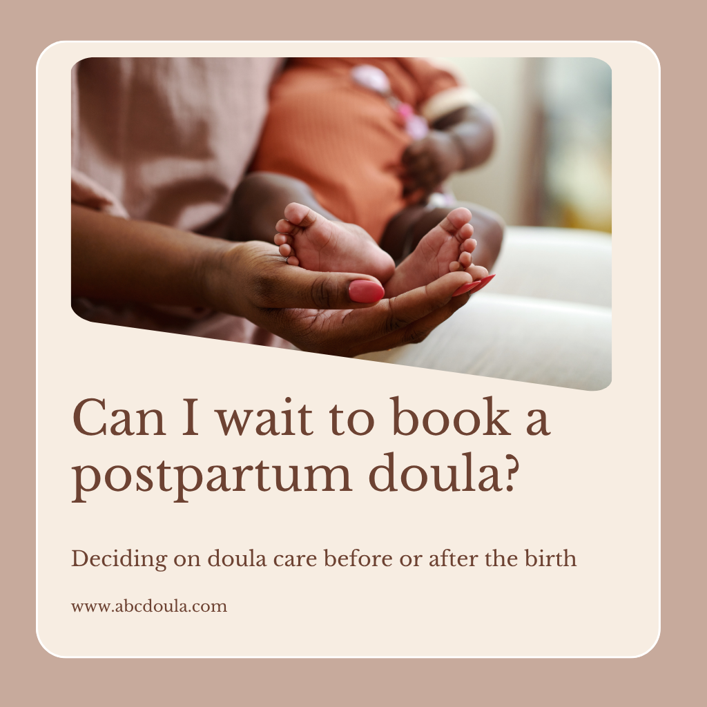 Can I wait and see if we need a doula?