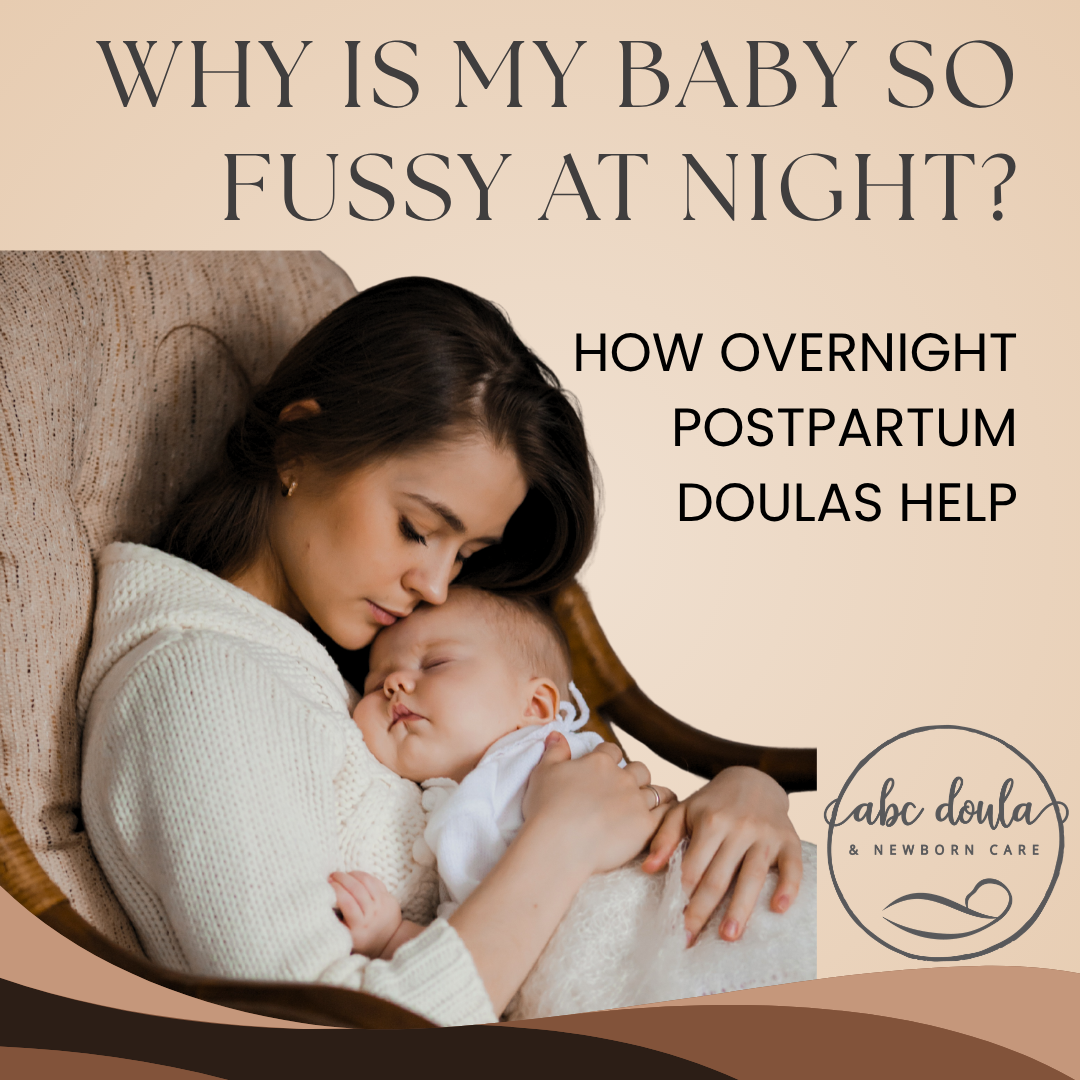 Overnight postpartum doula support for fussy babies at night in Vancouver WA and Portland, OR.