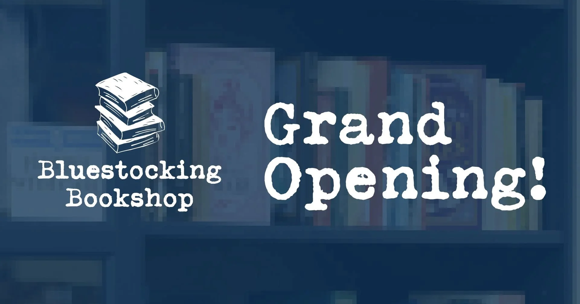 Bluestocking Bookshop Grand Re-Opening