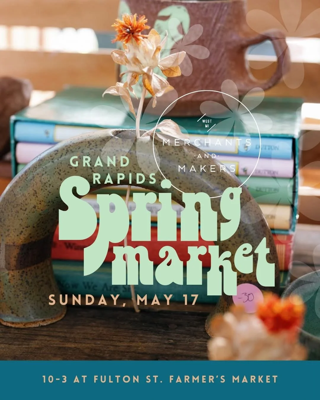 Merchants and Makers Grand Rapids Spring Market