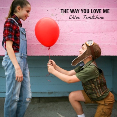 Chloe Temtchine - The Way You Love Me