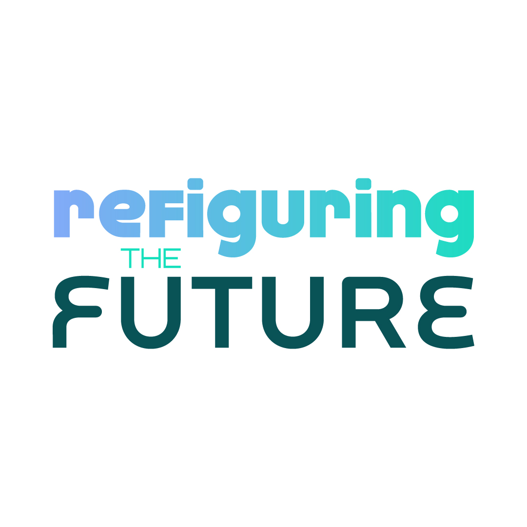 Refiguring the Future Conference: February 9-10, 2019