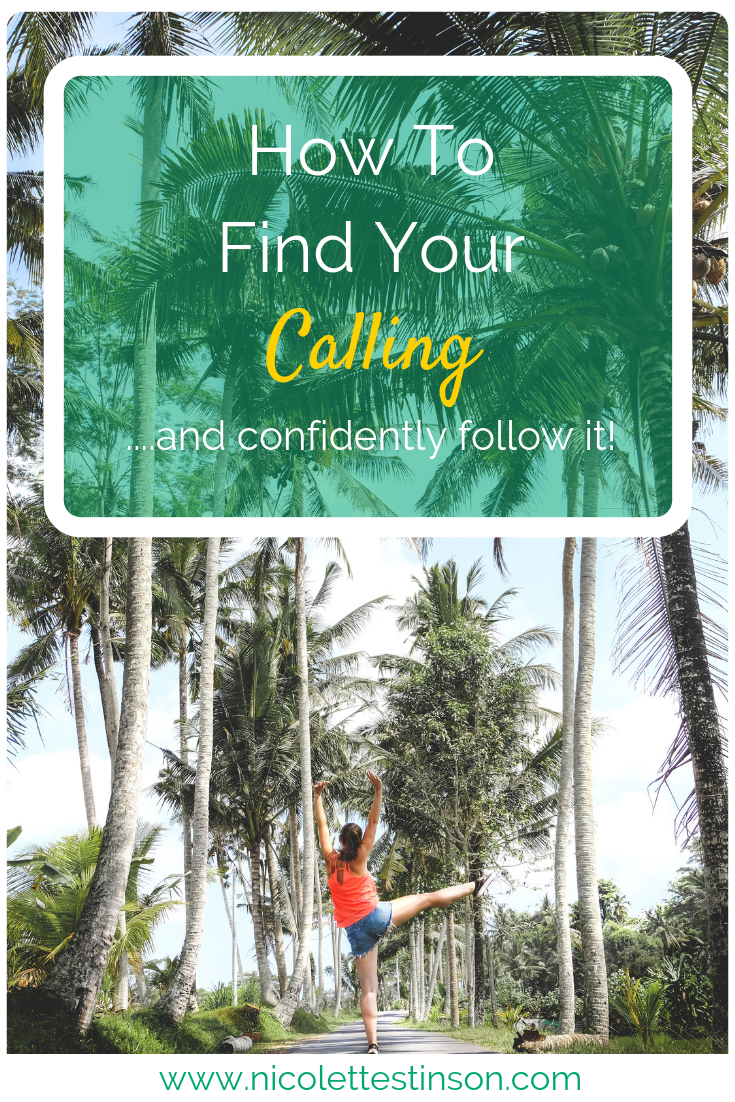 How To Find Your Calling ..... and Confidently Follow Your Calling