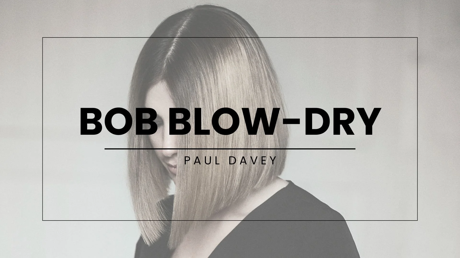 Bob Blow-dry Thumbnail.jpg