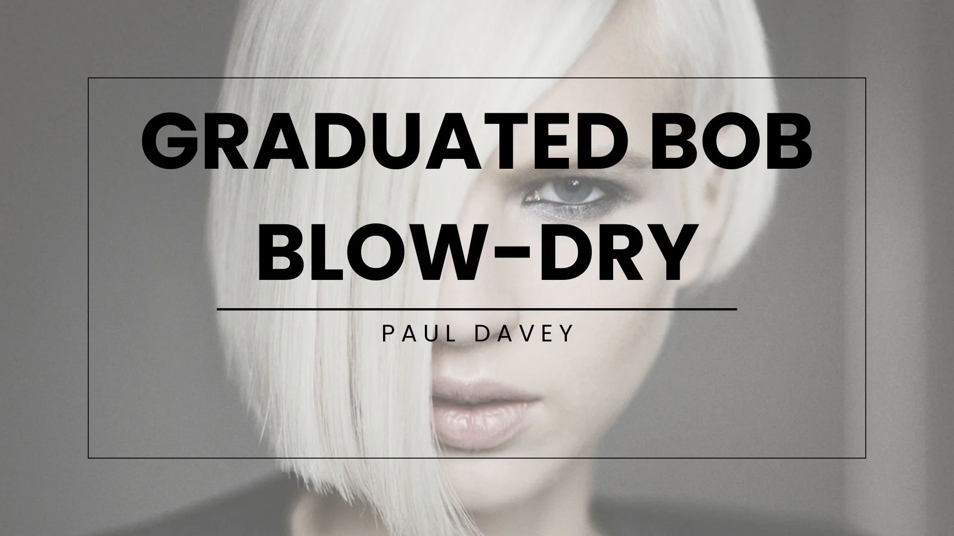 Graduated Bob Blow-dry Thumbnail.jpg