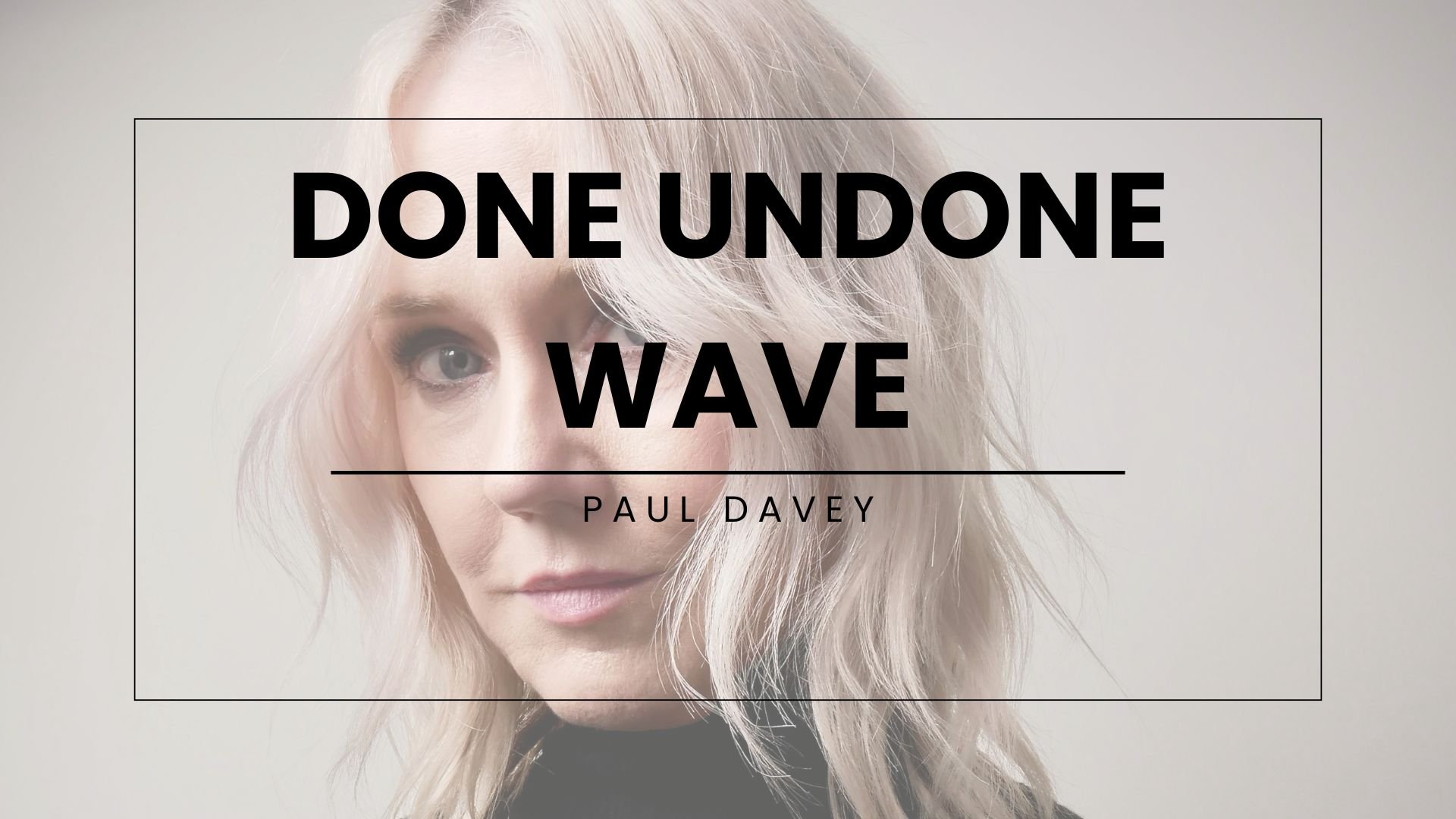 Done Undone Wave Thumbnail.jpg