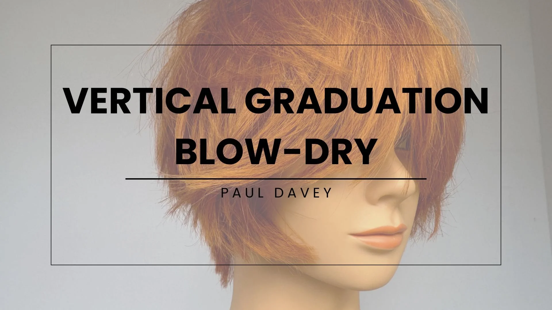 Vertical Graduation Blow-dry Thumbnail.jpg