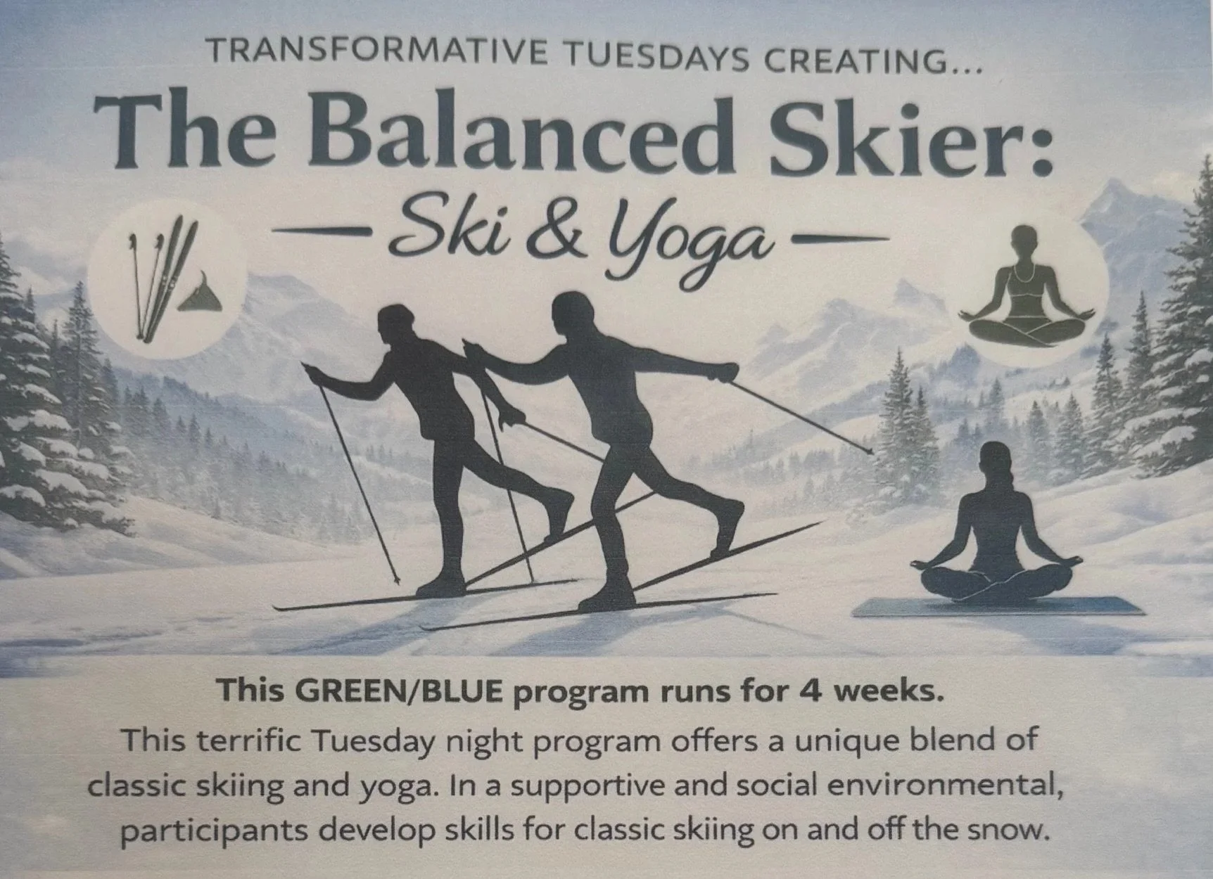 Poster advertising a program called The Balanced Skier: Ski & Yoga. It features silhouettes of skiers and a person practicing yoga on a snowy mountain landscape background. Includes icons of ski equipment and a person meditating.