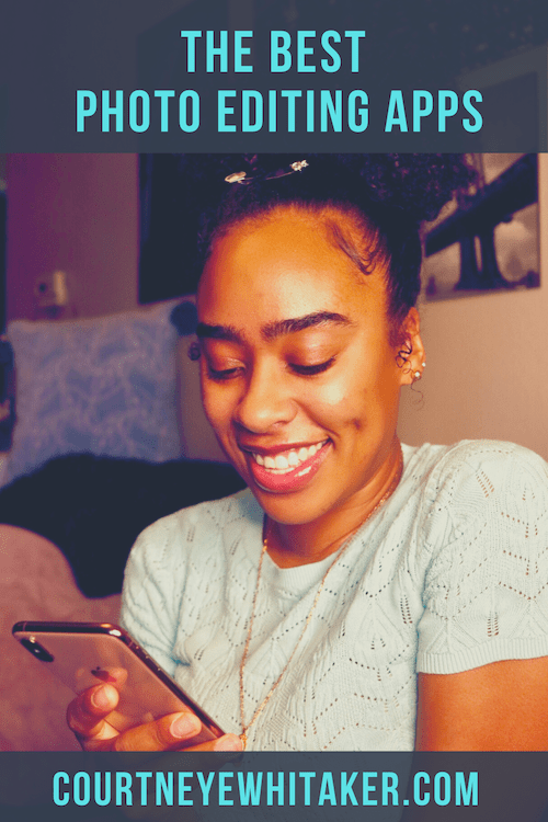 The Best Photo Editing Apps — Courtney E Whitaker