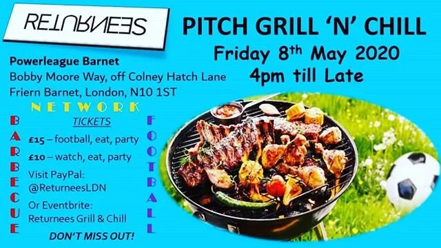 *RETURNEES PITCH GRILL 'N' CHILL* 
Join us for our first Returnees UK event of 2020!! Football fun, BBQ and pizza, Afrobeats and socialising. 
Bank Holiday *FRIDAY 8TH MAY 2020* 
FOOTBALL from *4PM*, if you're up for it. Network &amp; PARTY till late
