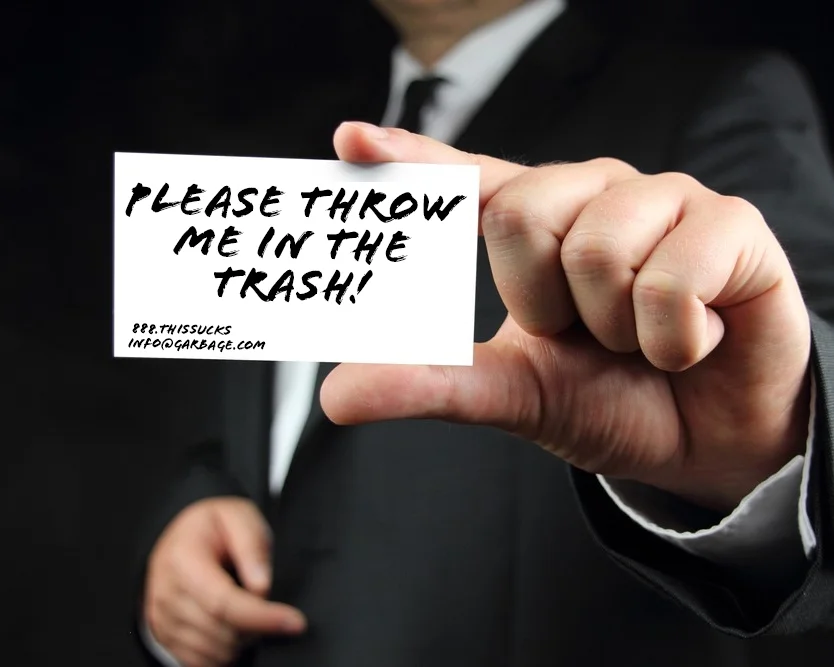 I Don’t Want Your Business Card