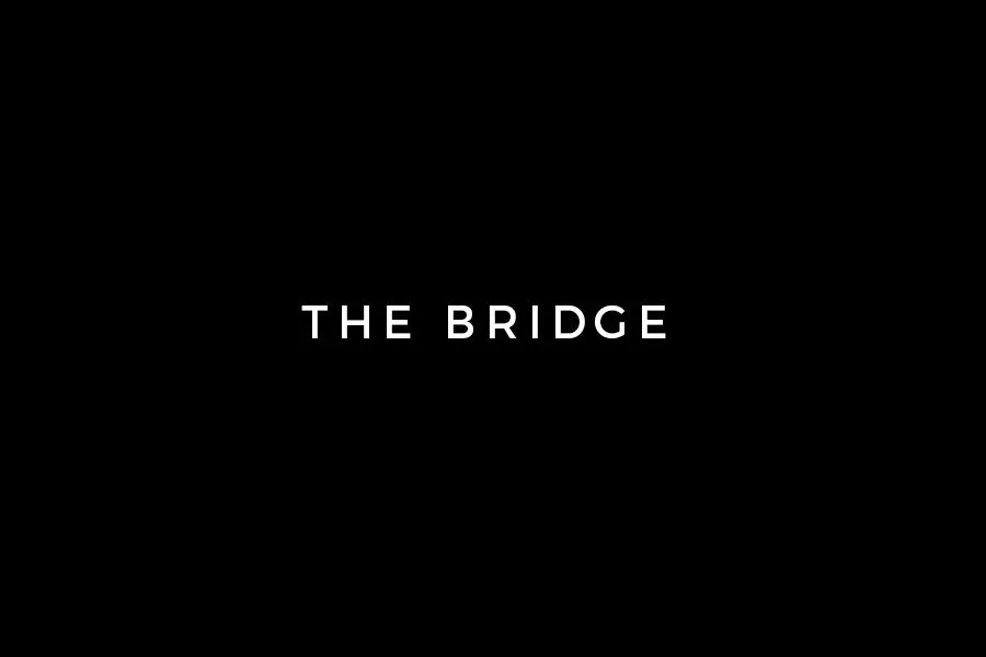 THE BRIDGE