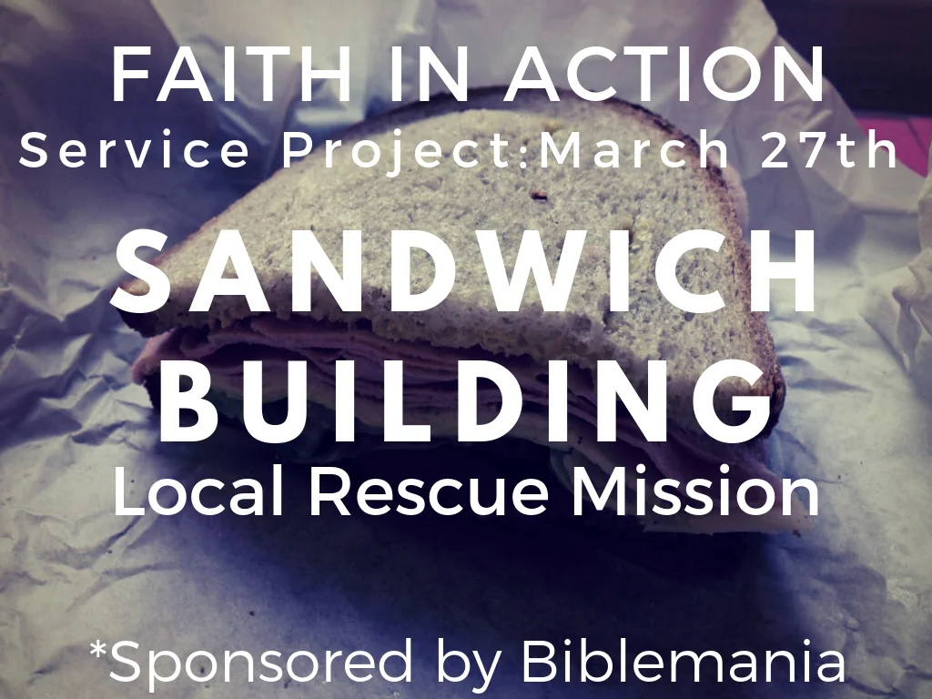march 27th building sandwiches for local rescue mission