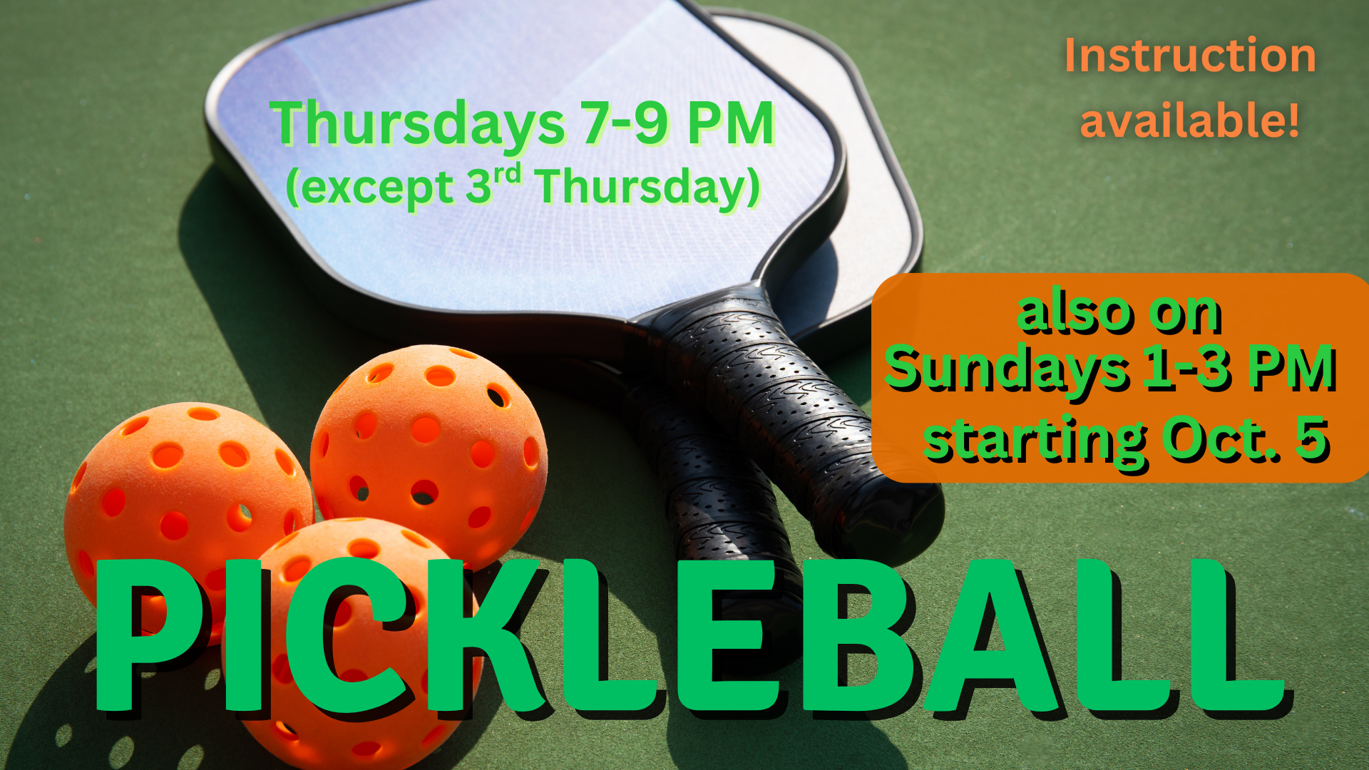 Pickleball is on Thursdays Come play pickleball on Thursdays in the gym from 7 to 9 p.m. All levels are welcome.