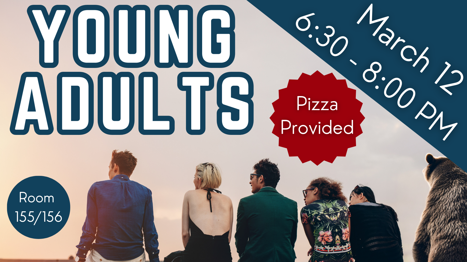  Young Adults meets March 12   Gather for community, fun, spiritual growth, and food! We grow together through Bible studies, dinners, volunteering, hiking and outdoor fun, game nights, Sunday brunch, and more. Young Adults will meet on March 12 fro