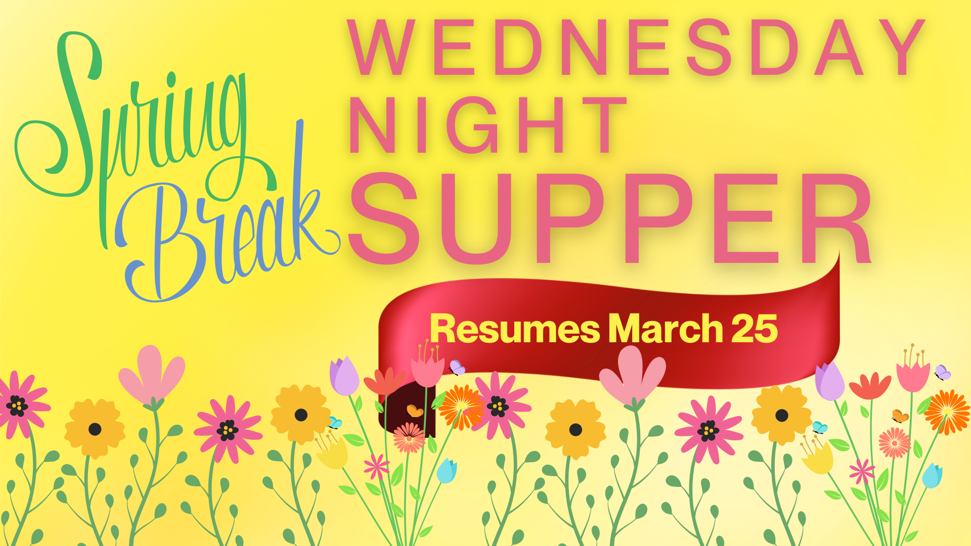   Wednesday Night Supper   The Wednesday Night Supper crew are taking a couple of weeks off during this snowy Spring Break. Mark your calendar for March 25 when WNS resumes. Check back as the date approaches to discover the menu. 