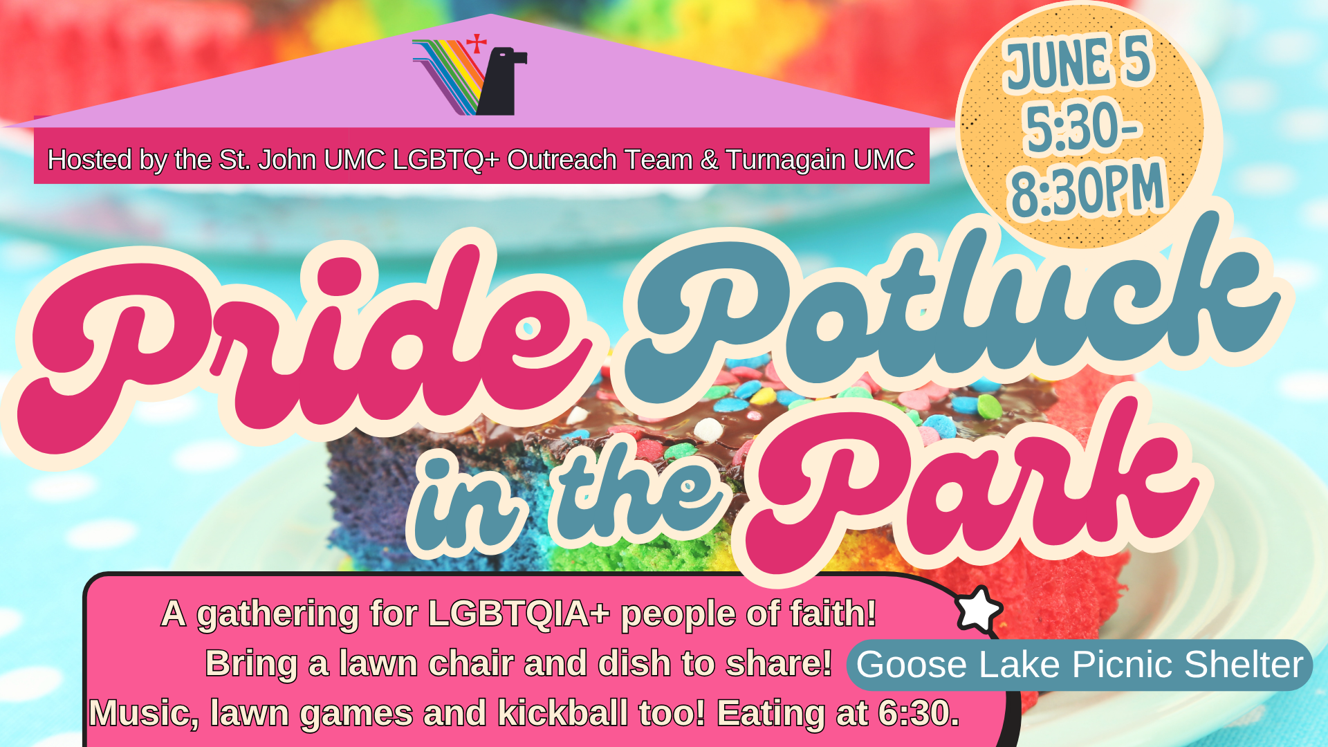   Pride Potluck is Friday, June 5   Join us on June 5 for a Pride Potluck in the Park. We will gather at the Goose Lake picnic shelter to converse and play games. Dinner will begin around 6:30. 