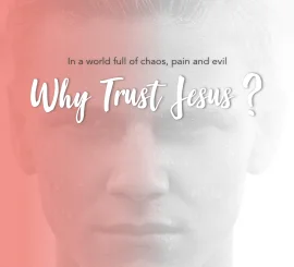 Why Trust Jesus - Jesus is Enough
