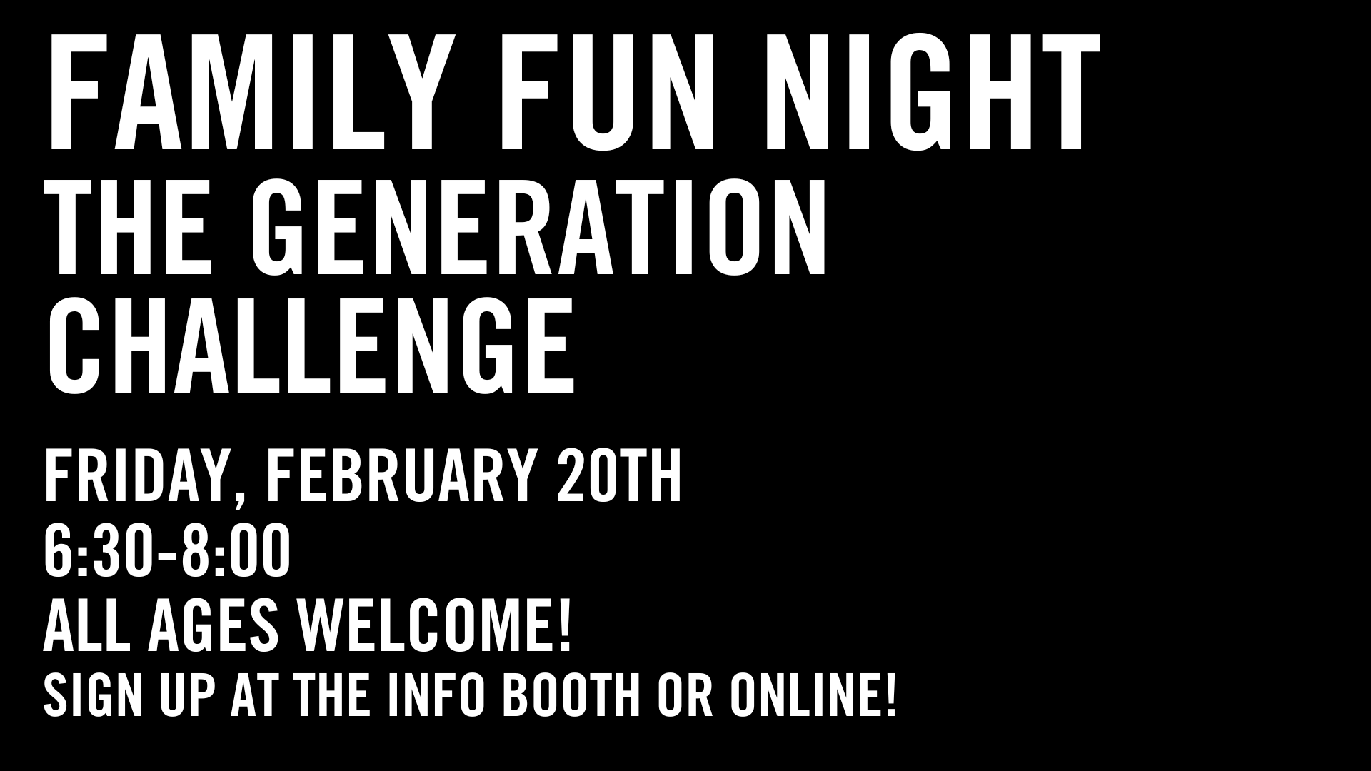 FAMILY FUN NIGHT - THE GENERATION CHALLENGE