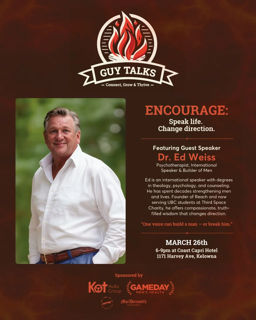 Clear your schedule for Thursday, March 26th. Guy Talks: ENCOURAGE is happening with Dr. Ed Weiss, and it&rsquo;s going to be a powerful night for the men of our city. Expect to be challenged, strengthened, and ready to lead. Space is extremely limit