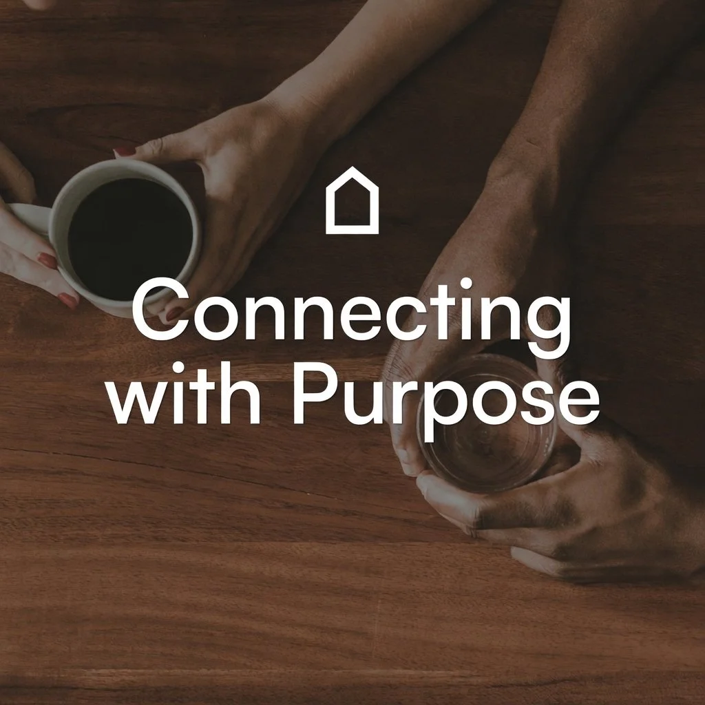 Connecting With Purpose
