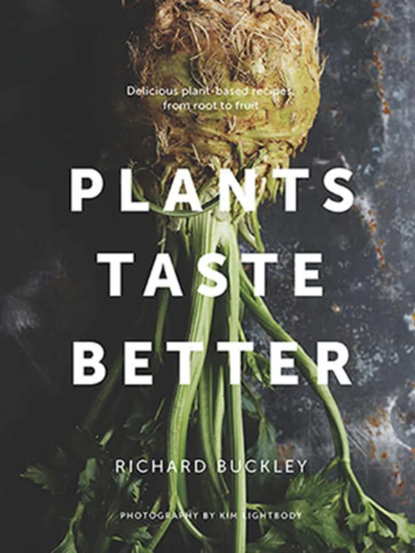 Plants Taste Better- Richard Buckley.jpg