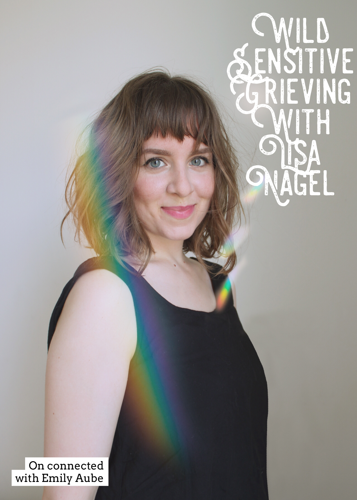  Wild Sensitive Grieving with Lisa Nagel 
