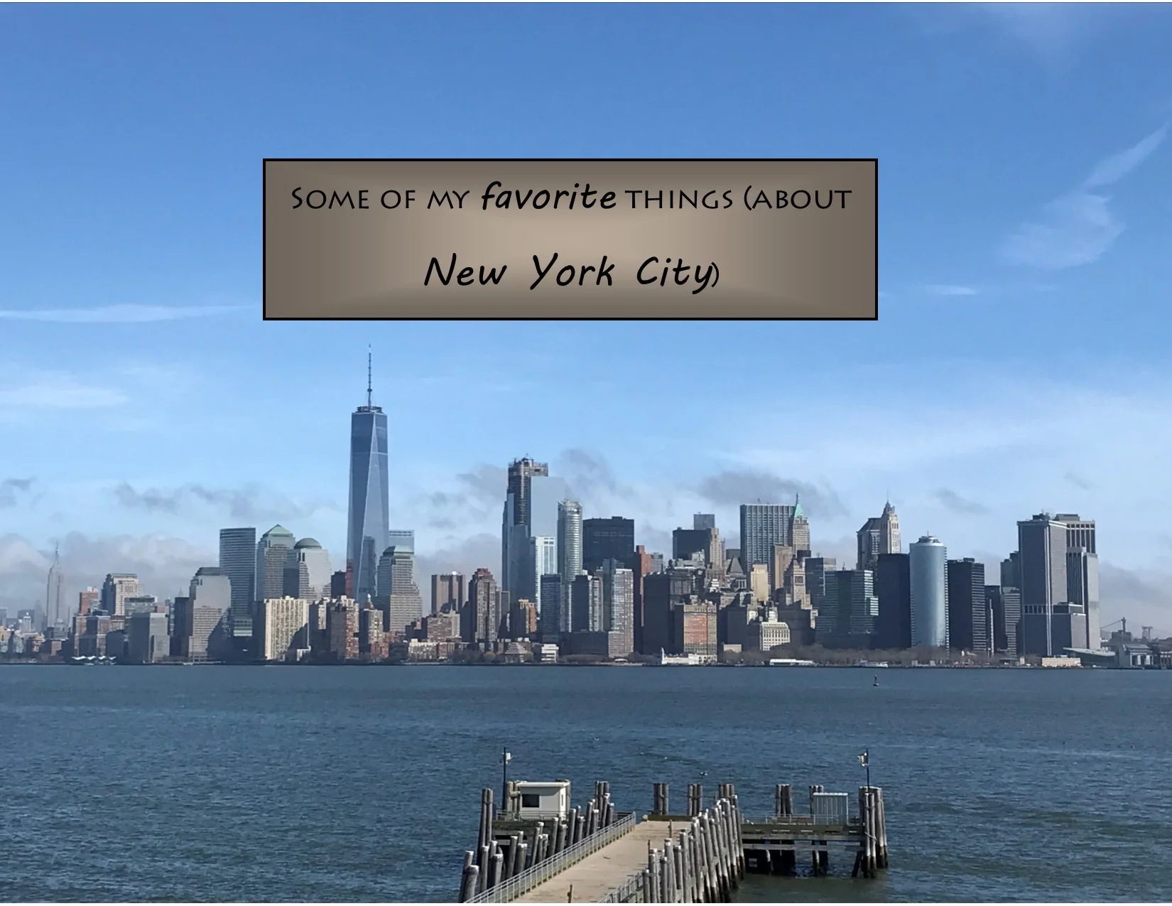 These are a few of my favorite things (about New York City)