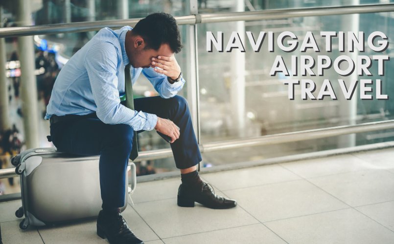 July 31, 2024 - Tips and Tricks: Navigating Airports