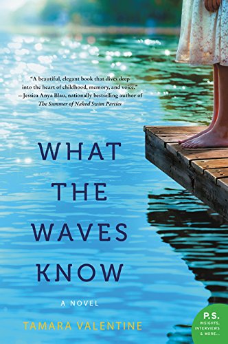 What the Waves Know by Tamara Valentine