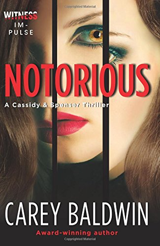 Notorious by Carey Baldwin